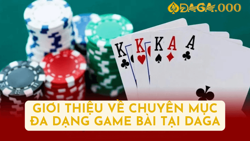 Đa Dạng Các Tựa Game Bài Đặc Sắc